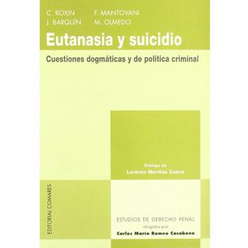 Eutanasia Y Suicidio,  Biblioteca Comares De Ciencia Jurâidica