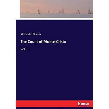 The Count of Monte-Cristo: Vol. 5