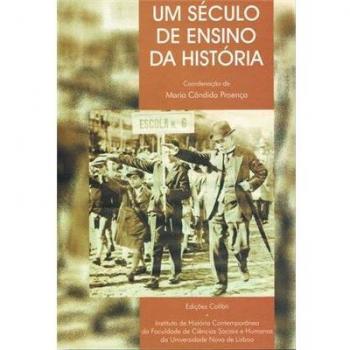 Um século de ensino da história - actas do colóquio