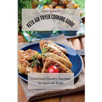 Keto Air Fryer Cooking Guide