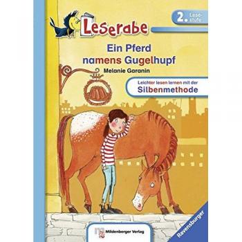 Ein Pferd namens Gugelhupf (Leserabe mit Mildenberger Silbenmethode)