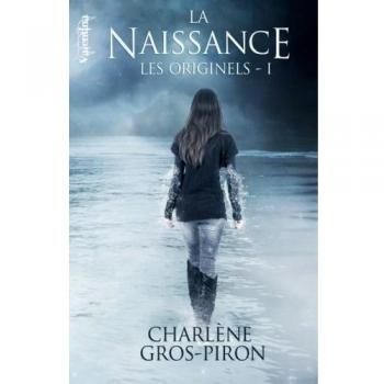 La Naissance: Les Originels #1