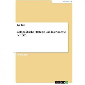 Geldpolitische Strategie und Instrumente der EZB