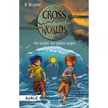 Cross Worlds - Die Gefahr des gelben Auges