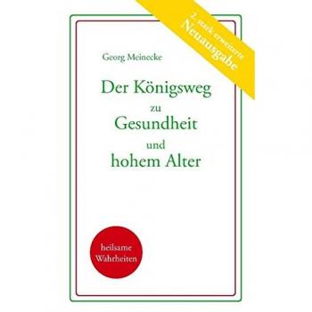 Der Königsweg zu Gesundheit und hohem Alter