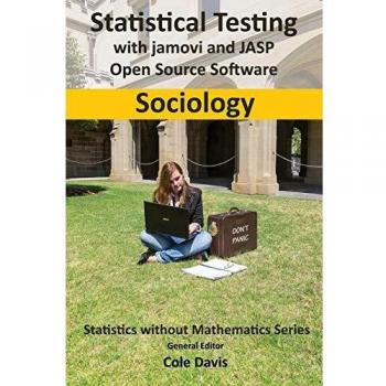 Statistical testing with jamovi and JASP open source software Sociology