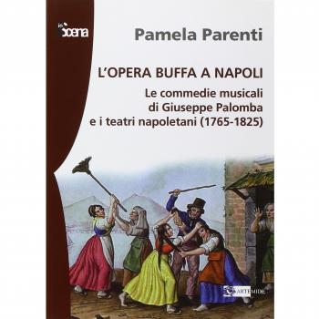 L' opera buffa a Napoli. Le commedie musicali di Giuseppe Palomba e i teatri napoletani (1765-1825)