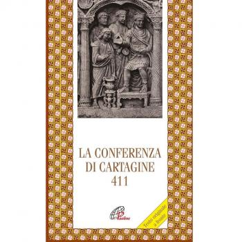La Conferenza di Cartagine 411. Testo originale a fronte
