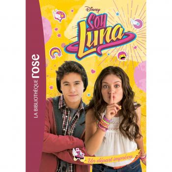 Disney Soy Luna, Tome 6 : Un Départ Imprévu