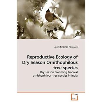 Reproductive Ecology of Dry Season Ornithophilous tree species
