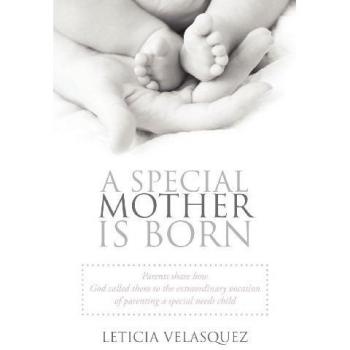 Velasquez, Leticia: A Special Mother Is Born