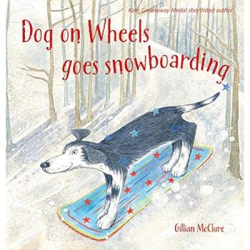 Gillian McClure Dog On Wheels Goes Snowboarding Paperback Book in White
