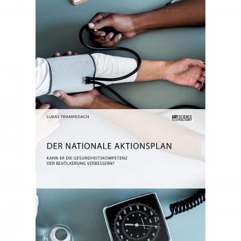 Der Nationale Aktionsplan. Kann er die Gesundheitskompetenz der Bevölkerung verbessern?