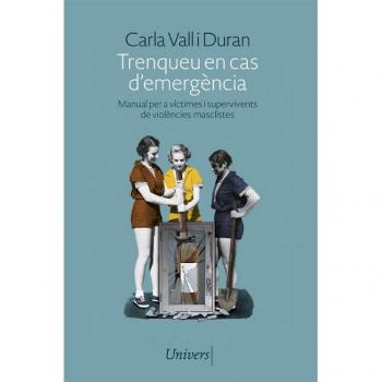 Trenqueu en cas d'emergència: Manual per a víctimes i supervivents de violències masclistes (Tapa blanda).