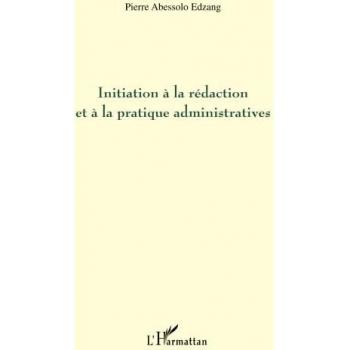 Initiation à la rédaction et à la pratique administratives