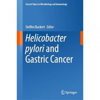 Helicobacter pylori and Gastric Cancer (Current Topics in Microbiology and Immunology, 444, Band 444)