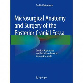 Microsurgical Anatomy and Surgery of the Posterior Cranial Fossa