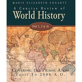 A Concise Review of World History (Vol 1 2 & 3)