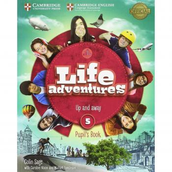 LIFE ADVENTURES 5 PUPIL'S BOOK. Up and away