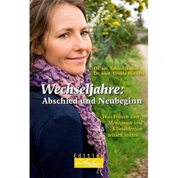 Wechseljahre: Abschied und Neubeginn