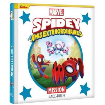 SPIDEY ET SES AMIS EXTRAORDINAIRES - Mission Lance-toiles - MARVEL (Cartonné)