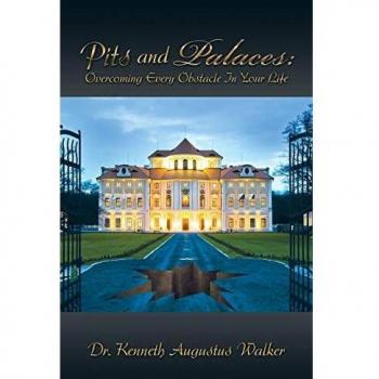 Pits and Palaces: Overcoming Every Obstacle In Your Life