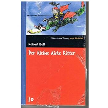 Der kleine dicke Ritter - Robert Bolt