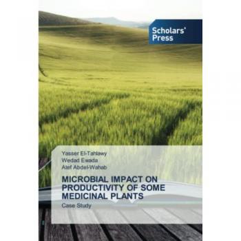El-Tahlawy, Yasser: MICROBIAL IMPACT ON PRODUCTIVITY OF SOME MEDICINAL PLANTS