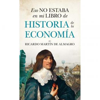 Eso no estaba en mi libro de Historia de la Economía (Tapa blanda).