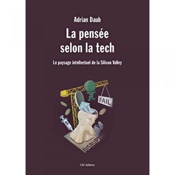 La pensée selon la tech: Le paysage intellectuel de la Silicon Valley