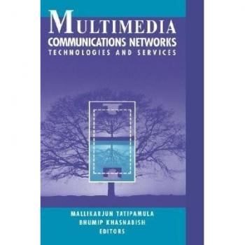 Multimedia Communications Networks, Artech House Telecommunications Library Series