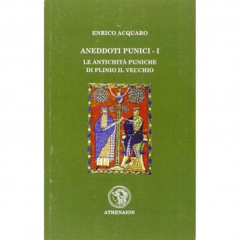 Aneddoti punici. Le antichità puniche di Plinio il Vec chio