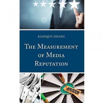 The Measurement of Media Reputation by Xiaoqun Zhang
