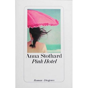 Pink Hotel | Anna Stothard
