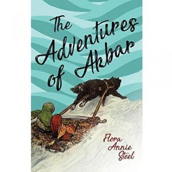Steel, Flora Annie: The Adventures of Akbar