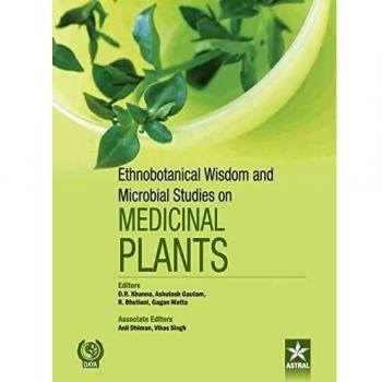 Ethnobotanical Wisdom and Microbial Studies on Medicinal Plants