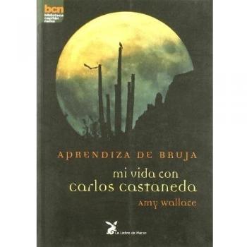 APRENDIZA DE BRUJA.MI VIDA CON CARLOS CASTANEDA
