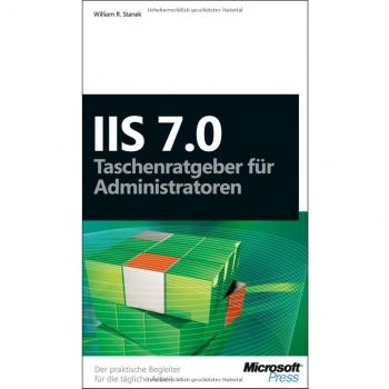 IIS 7.0 - Taschenratgeber für Administratoren