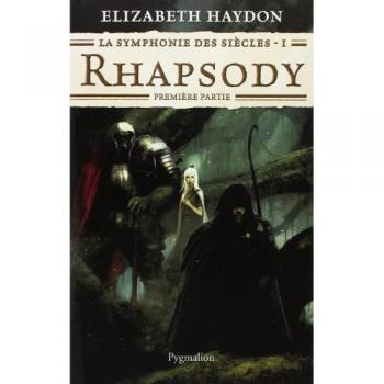 La symphonie des siècles, Tome 1 : Rhapsody : Première partie