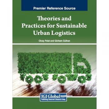 Theories and Practices for Sustainable Urban Logistics