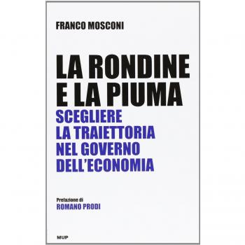 La rondine e la piuma. Scegliere la traiettoria nel governo dell'economia