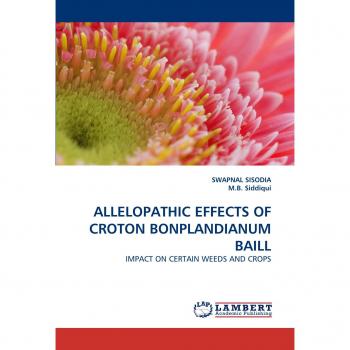 ALLELOPATHIC EFFECTS OF CROTON BONPLANDIANUM BAILL: IMPACT ON CERTAIN WEEDS AND CROPS