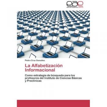 La Alfabetización Informacional: Como estrategia de búsqueda para los profesores del Instituto de Ciencias Básicas y Preclínicas