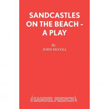 Sandcastles on the Beach - A Play (Acting Edition S.)