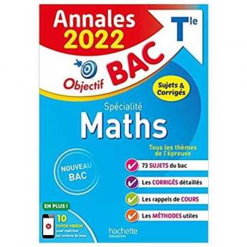 Annales Objectif BAC 2022 Spécialité Maths: Sujets & corrigés