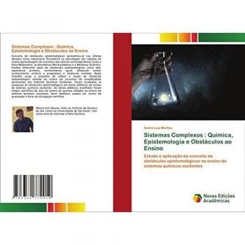Sistemas Complexos : Química, Epistemologia e Obstáculos ao Ensino: Estudo e aplicação do conceito de obstáculos epistemológicos no ensino de sistemas químicos oscilantes