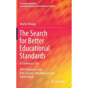 The Search for Better Educational Standards, Martin Thrupp
