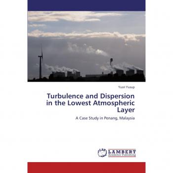 Turbulence and Dispersion in the Lowest Atmospheric Layer: A Case Study in Penang, Malaysia