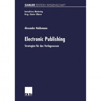 Electronic Publishing: Strategien für das Verlagswesen (Interaktives Marketing) (German Edition)