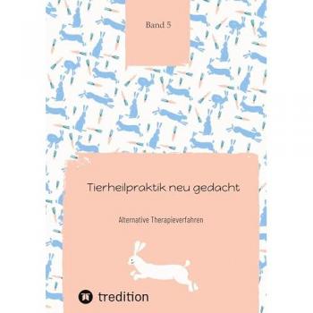 Tierheilpraktik neu gedacht